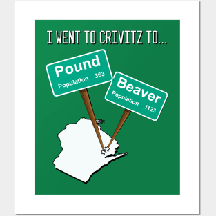 I Went to Crivitz to Pound Beaver Wisconsin Joke Posters and Art